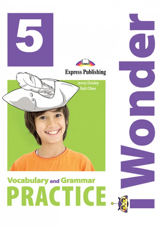 I WONER 5 VOCABULARY AND GRAMMAR PRACTICE BOOK