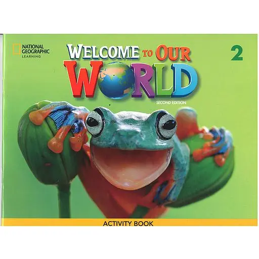 Welcome to Our World 2 | WORK BOOK 